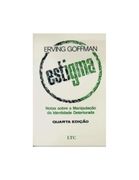 Estigma. Notas Sobre a Manipulação da Identidade Deteriorada (em Portuguese do Brasil) (en Portugais)