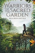 Warriors of the Sacred Garden: Mila: Iron and Silk (en Inglés)