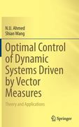 Optimal Control of Dynamic Systems Driven by Vector Measures: Theory and Applications (en Inglés)