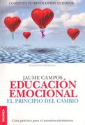 Educacion Emocional el Principio del Cambio Guia Practica Para el Autodescubrimiento - Jaume Campos - Libro Físico