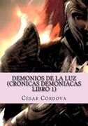 Demonios de la luz: (cronicas demoniacas libro 1)