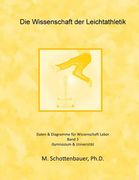 Die Wissenschaft der Leichtathletik: Band 3: Daten & Diagramme für Wissenschaft Labor (en Alemán)