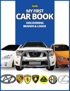 My First Car Book: Discovering Brands and Logos, colorful book for kids, car brands logos with nice pictures of cars from around the worl