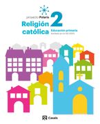 Religion Catolica 2º Educacion Primaria Proyecto Polaris Lomloe (in Spanish)