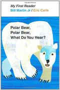 polar bear, polar bear, what do you hear?,my first reader (en Inglés)