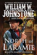 North of Laramie (The Buck Trammel Western) (en Inglés)
