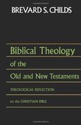 Biblical Theology of old Test and new Test: Theological Reflection on the Christian Bible (en Inglés)