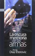 La Oscura Memoria de las Armas