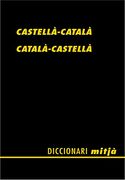Diccionari mitjà castellà-català català-castellà (Diccionaris)