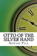 Otto of the Silver Hand (en Inglés)