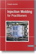 Injection Molding for Practitioners (en Inglés)
