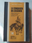 La conquista del desierto (Incluye mapas)