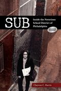 Sub: Inside the Notorious School District of Philadelphia (en Inglés)