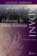 Adani, Following Its Dirty Footsteps: A Personal Story (en Inglés)