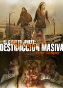El Cuarto Jinete. Destrucción Masiva