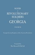 roster of revolutionary soldiers in georgia. volume iii. georgia society daughters of the american revolution (en Inglés)