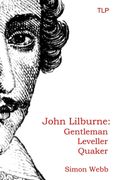 John Lilburne: Gentleman, Leveller, Quaker (en Inglés)