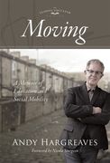 Moving: A Memoir of Education and Social Mobility (en Inglés)