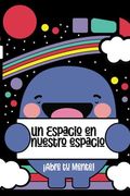 Un Espacio en Nuestro Espacio: ¡Abre tu mente! (in Spanish)