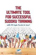 The Ultimate Tool for Successful Sudoku Training with 240 Logic Puzzles to Love!