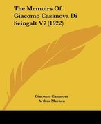 the memoirs of giacomo casanova di seingalt v7 (1922) (en Inglés)