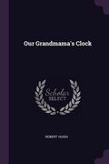 Our Grandmama's Clock (en Inglés)