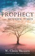 Prophecy and Modern Times: Finding Hope and Encouragement in the Last Days (en Inglés)