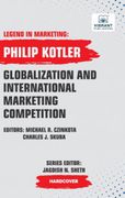 Globalization and International Marketing Competition (Legend in Marketing) (en Inglés)