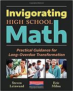 Invigorating High School Math: Practical Guidance for Long-Overdue Transformation (en Inglés)