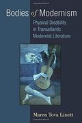 Bodies of Modernism: Physical Disability in Transatlantic Modernist Literature (Corporealities: Discourses of Disability) (en Inglés)