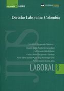 Derecho laboral en Colombia. Colección jus Laboral n°. 8