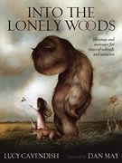 Into the Lonely Woods Oracle: Blessings and Messages for Times of Solitude and Isolation - 45 Colour Cards and 104-Page Guidebook set (en Inglés)