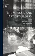 The Science and Art of Surgery (en Inglés)