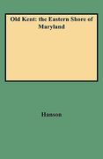 old kent: the eastern shore of maryland (en Inglés)