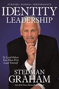 Identity Leadership: To Lead Others you Must First Lead Yourself 