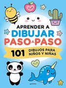 Aprender a Dibujar Paso a Paso: 101 Dibujos Para Niños y Niñas