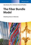The Fiber Bundle Model: Modeling Failure in Materials (Statistical Physics of Fracture and Breakdown)