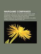 wargame companies: avalon hill, tsr, inc., ral partha enterprises, game designers' workshop, west end games, grenadier models inc. (en Inglés)