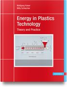 Energy in Plastics Technology: Fundamentals and Applications for Engineers (en Inglés)