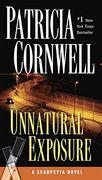 Unnatural Exposure: Scarpetta (Book 8) (Kay Scarpetta) (en Inglés)