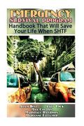 Emergency Survival Program: Handbook That Will Save Your Life When SHTF