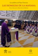 Las Homilías de la Mañana- Vol. 8 (Las Palabras del Papa Francisco- Homilías en Santa Marta)