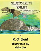 Flatulent Tales: The Adventures of Gilbert the Farting Mouse (en Inglés)