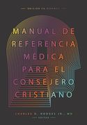 Manual de Referencia Médica Para el Consejero Cristiano