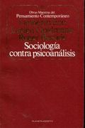 SOCIOLOGIA CONTRA PSICOANALISIS.
