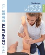 The Complete Guide to Sports Massage 4th Edition (en Inglés)