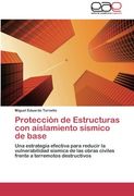 Proteccion de Estructuras Con Aislamiento Sismico de Base