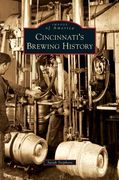 Cincinnati's Brewing History (en Inglés)