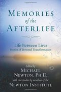 Memories of the Afterlife: Life Between Lives Stories of Personal Transformation (en Anglais)