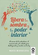 Libera tu Sombra y tu Poder Interior